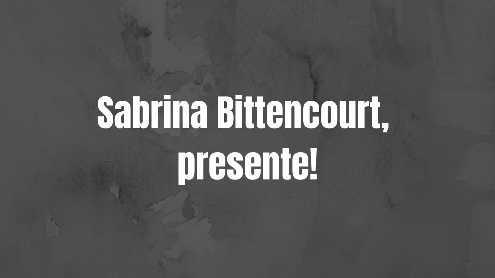 Nota de pesar pelo falecimento de Sabrina Bitterncourt